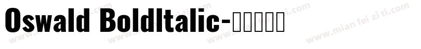 Oswald Boldltalic字体转换